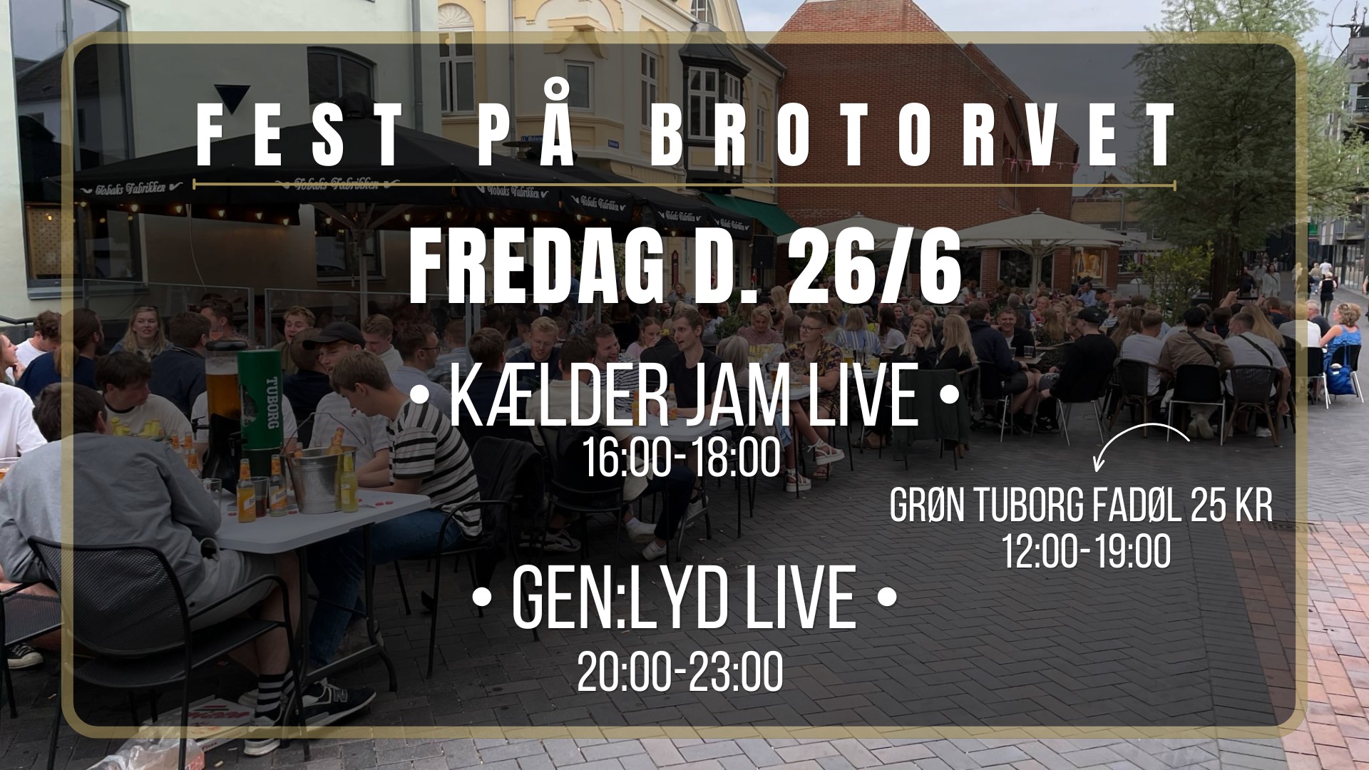 Fest På Brotorvet - Fredag d. 26/6
