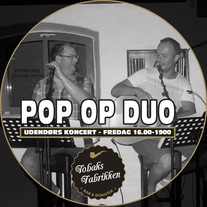 POP-OP DUO - Udendørs koncert - Tobaks Fabrikken