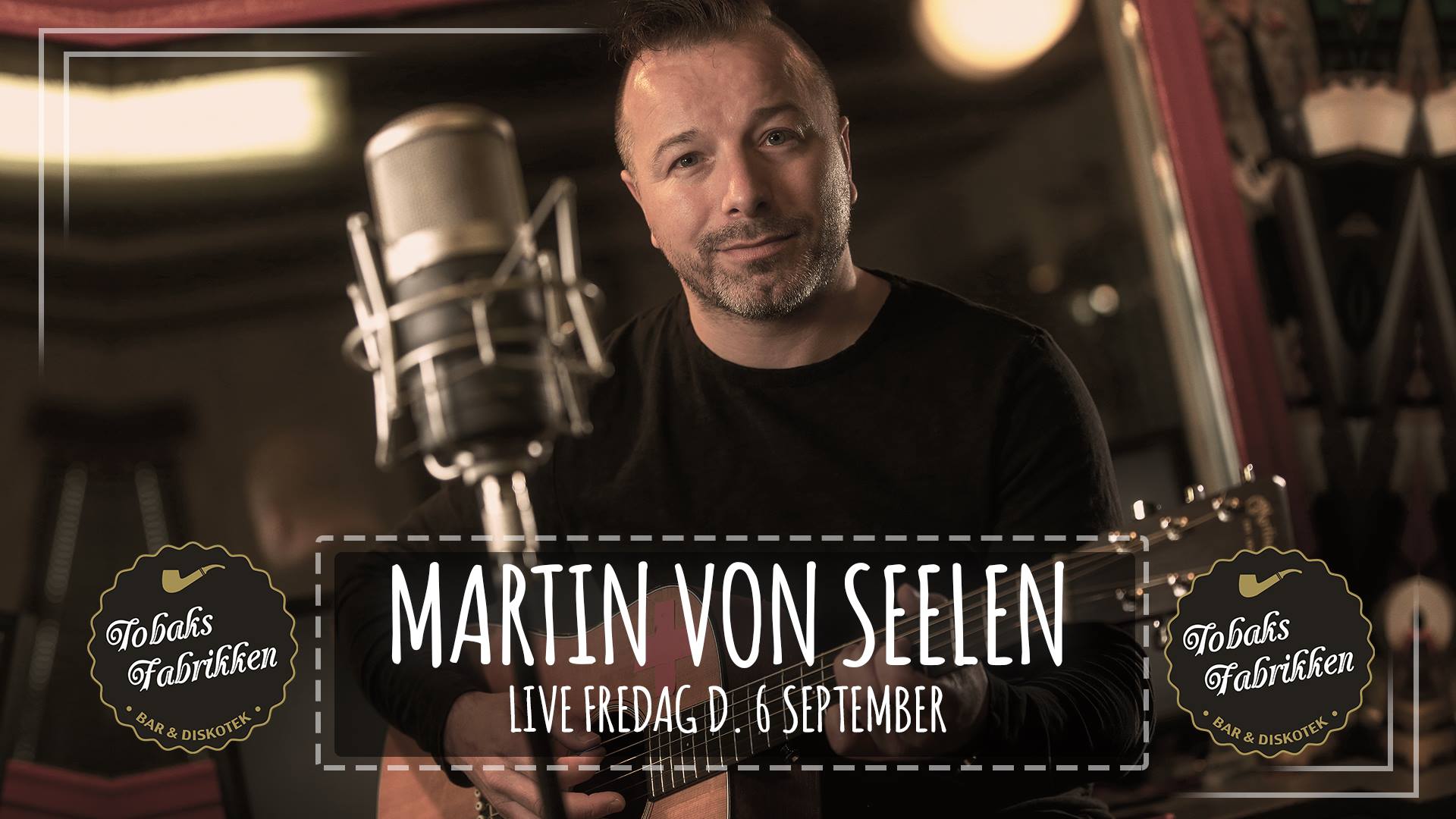 Martin Von Seelen live på Tobaks Fabrikken