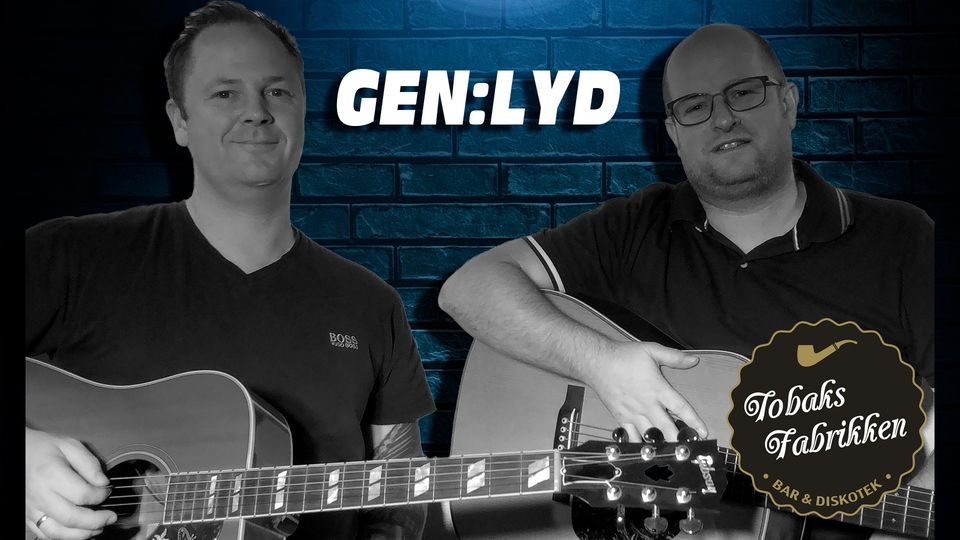 GEN:LYD LIVE PÅ Tobaks Fabrikken