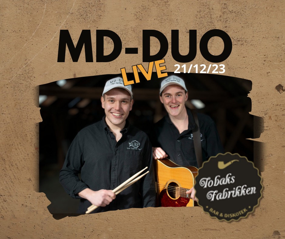 MD-DUO LIVE på Tobaks Fabrikken