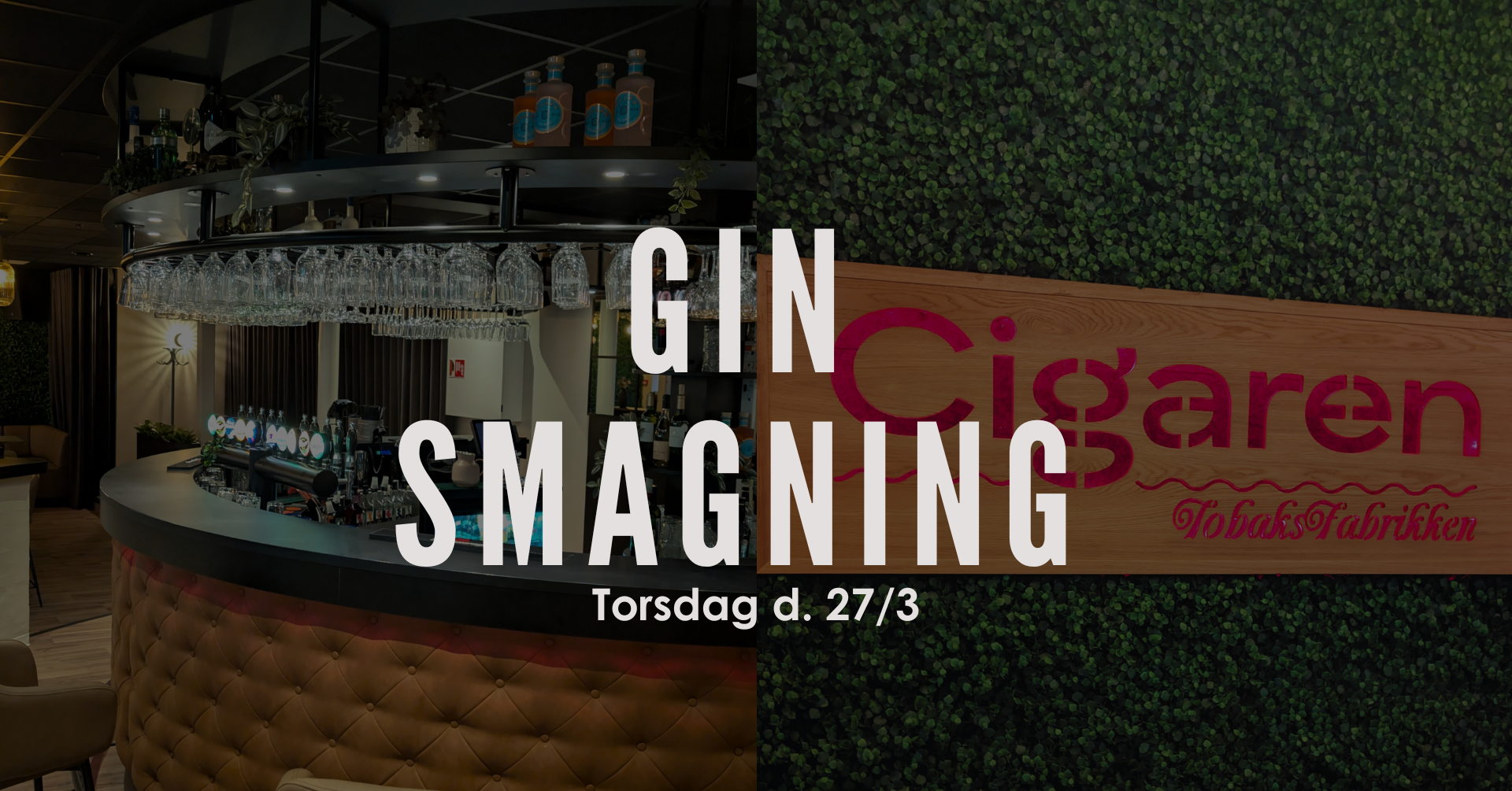 Ginsmagning på Cigaren