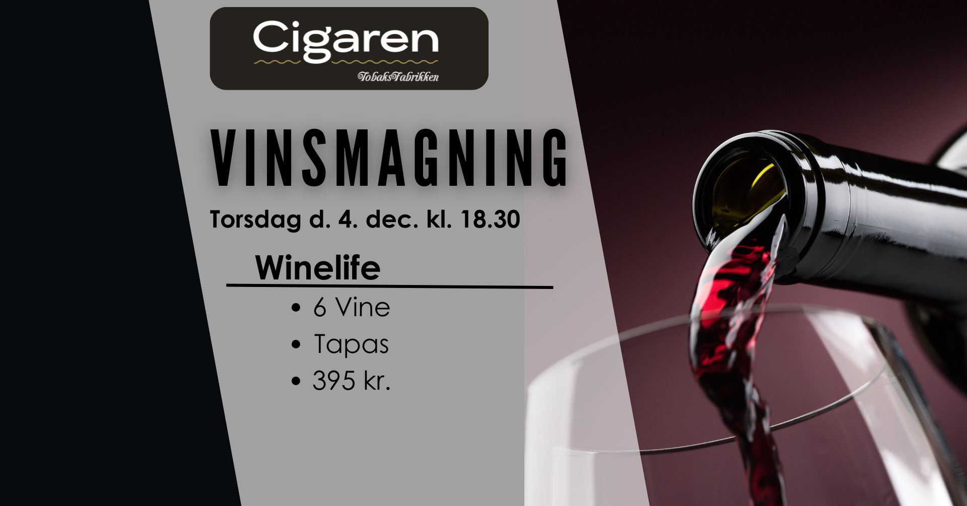 Cigarens, Vinsmagning