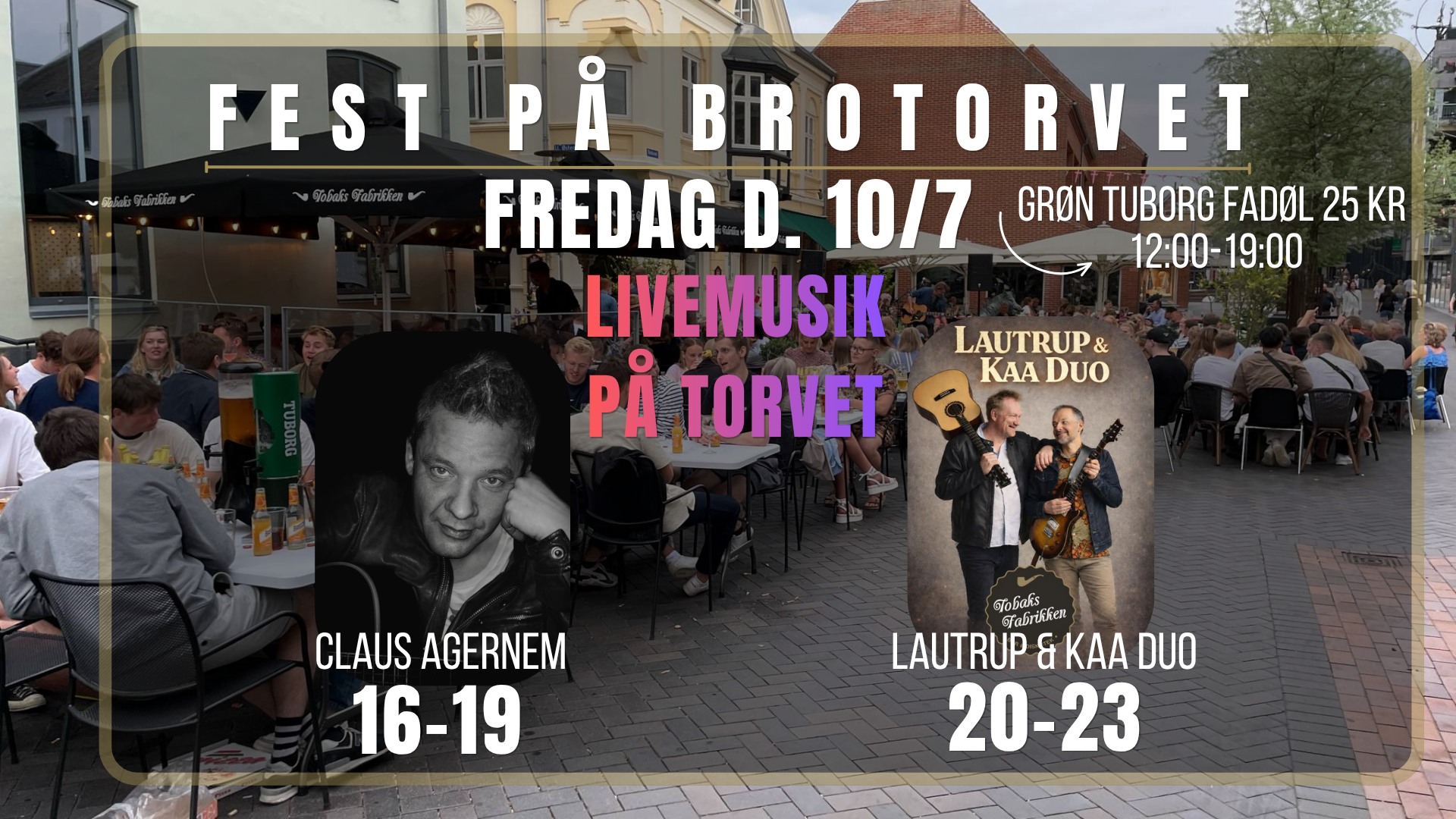 Fest På Brotorvet - fredag d. 10/7