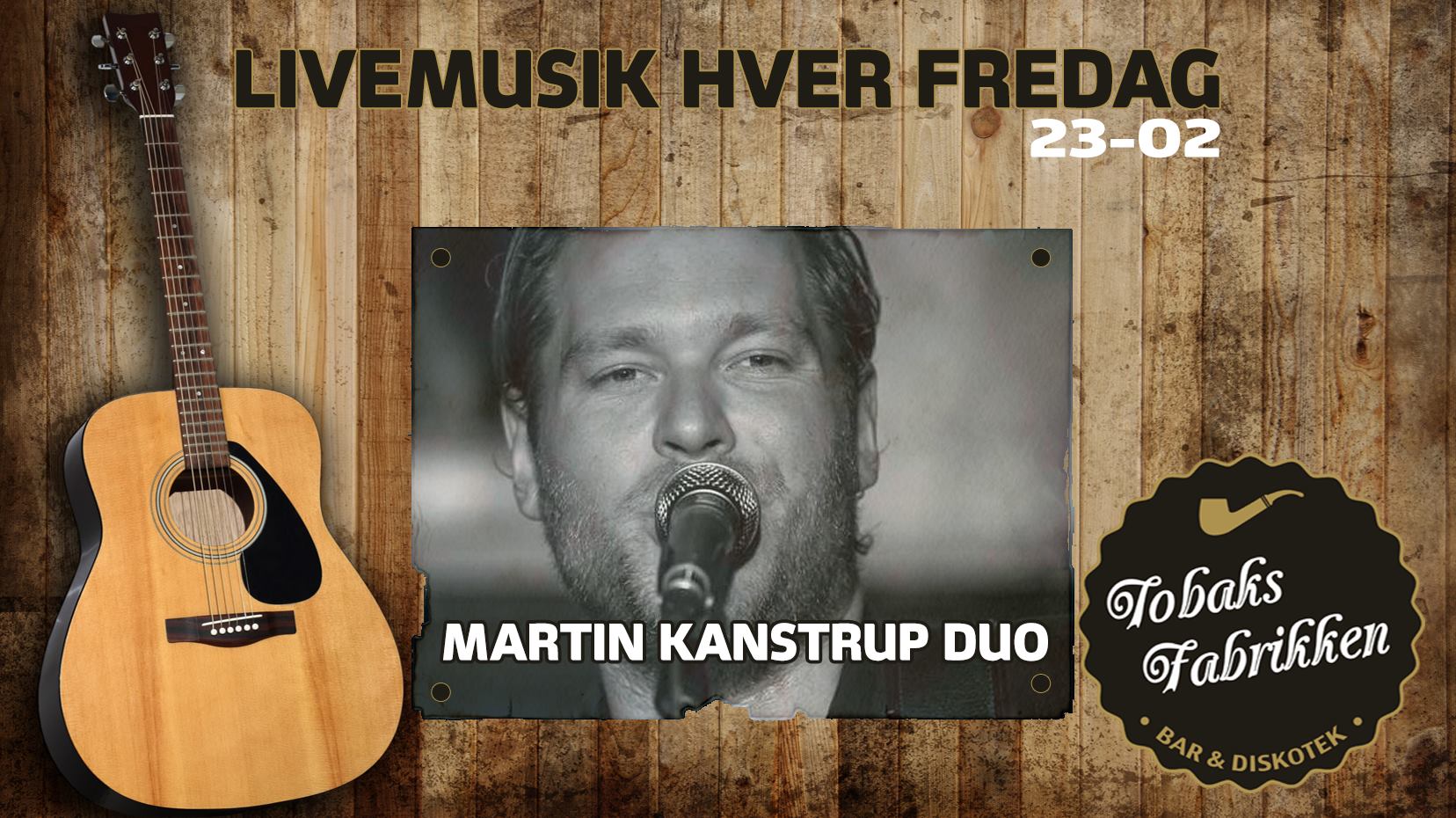 Martin Kanstrup Duo LIVE på Tobaks Fabrikken